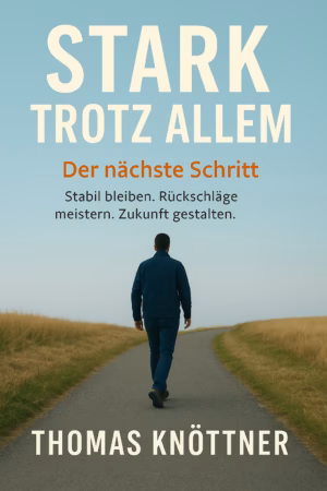 Stark trotz allem – Band 2: Der nächste Schritt